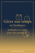 Couverture ebook Gérer son temps en freelance