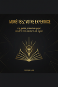 Monétisez votre Expertise